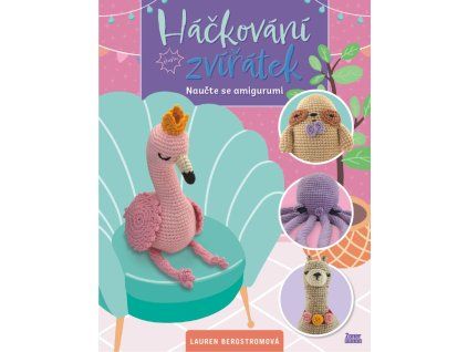 hackovani zviratek naucte se amigurumi